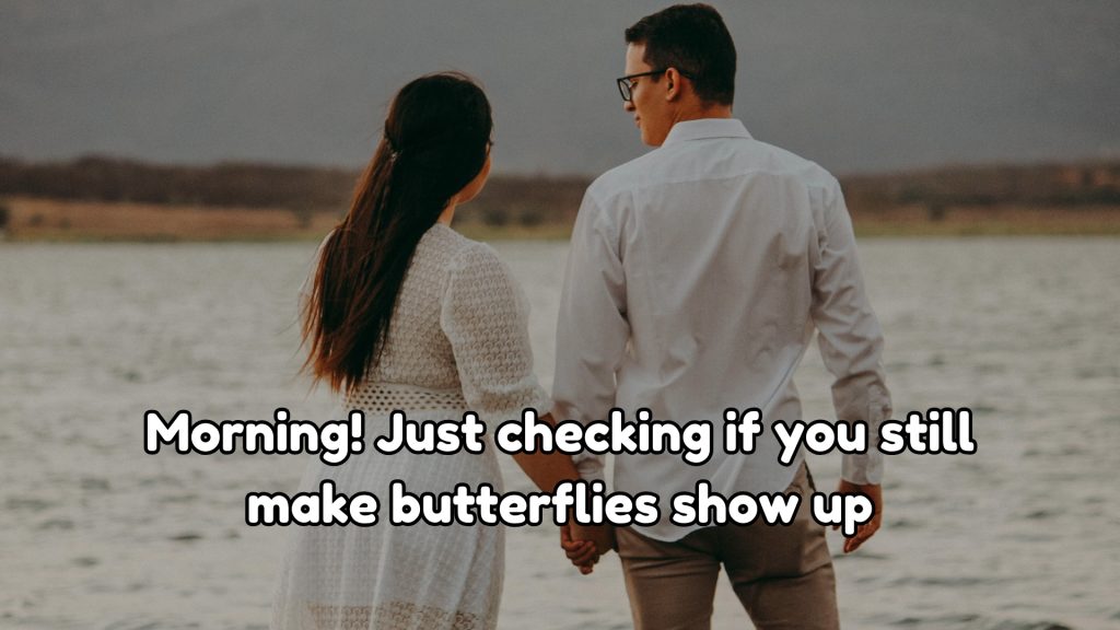 Morning! Just checking if you still make butterflies show up