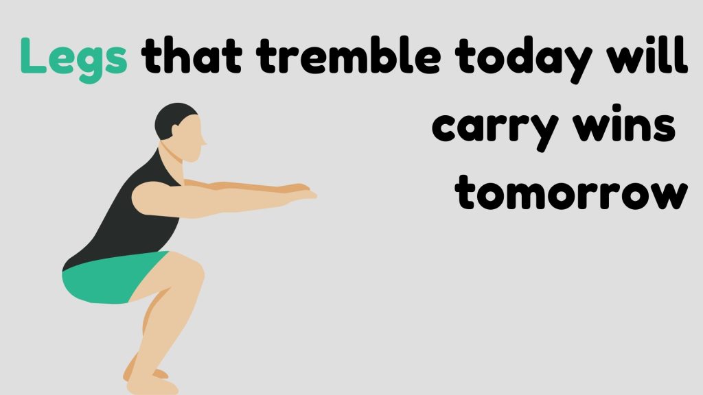 Legs that tremble today will carry wins tomorrow