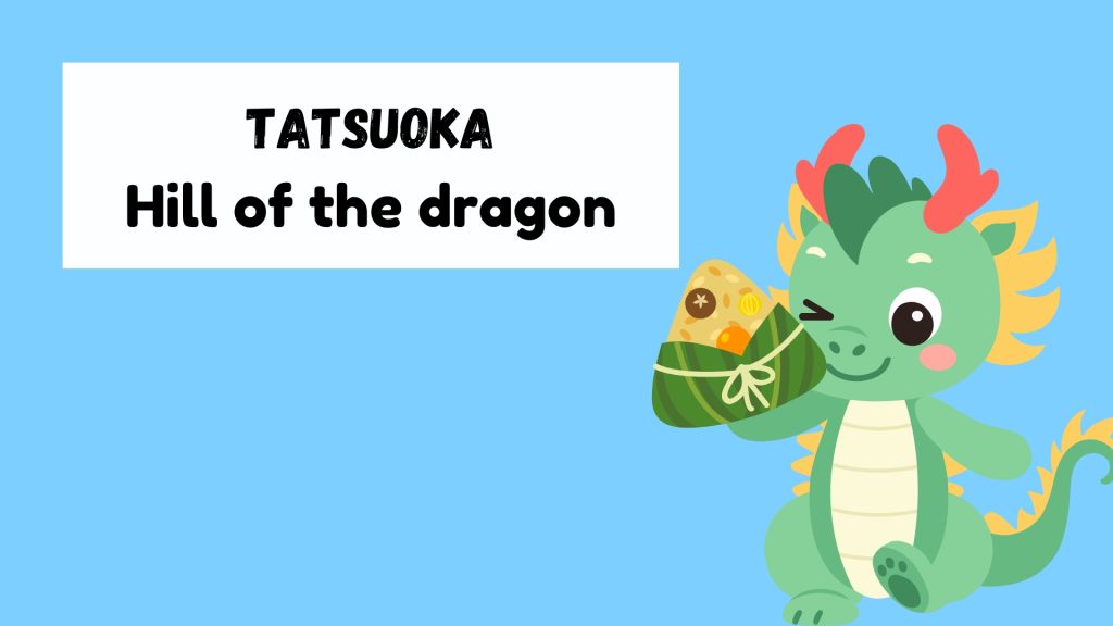 Tatsuoka
Hill of the dragon