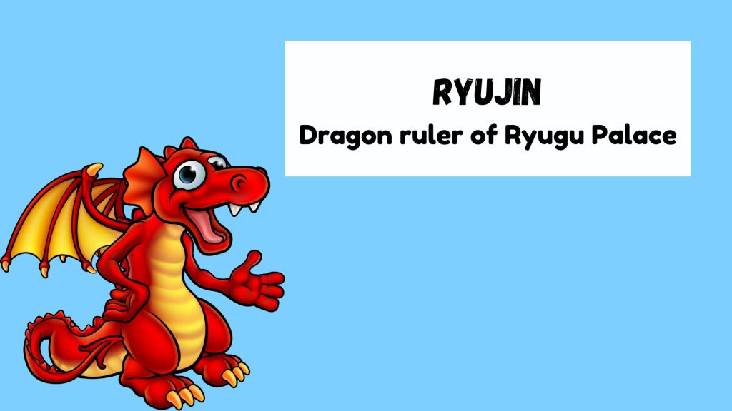 Ryujin
Dragon ruler of Ryugu Palace