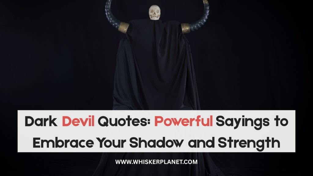 Dark Devil Quotes: Powerful Sayings to Embrace Your Shadow and Strength