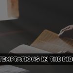7 Temptations in the Bible: Stories, Lessons & What They Mean Today
