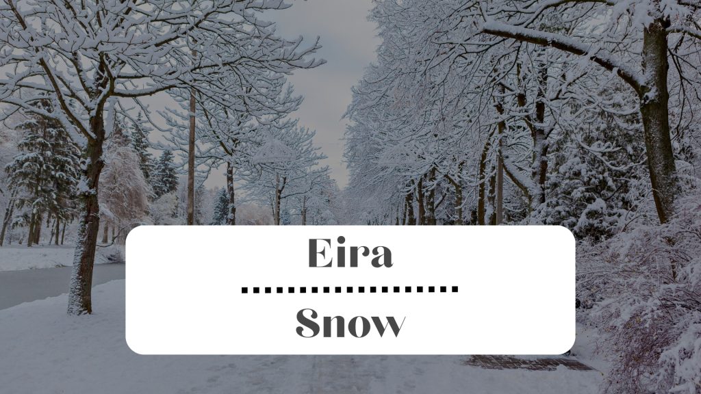 Eira - Snow