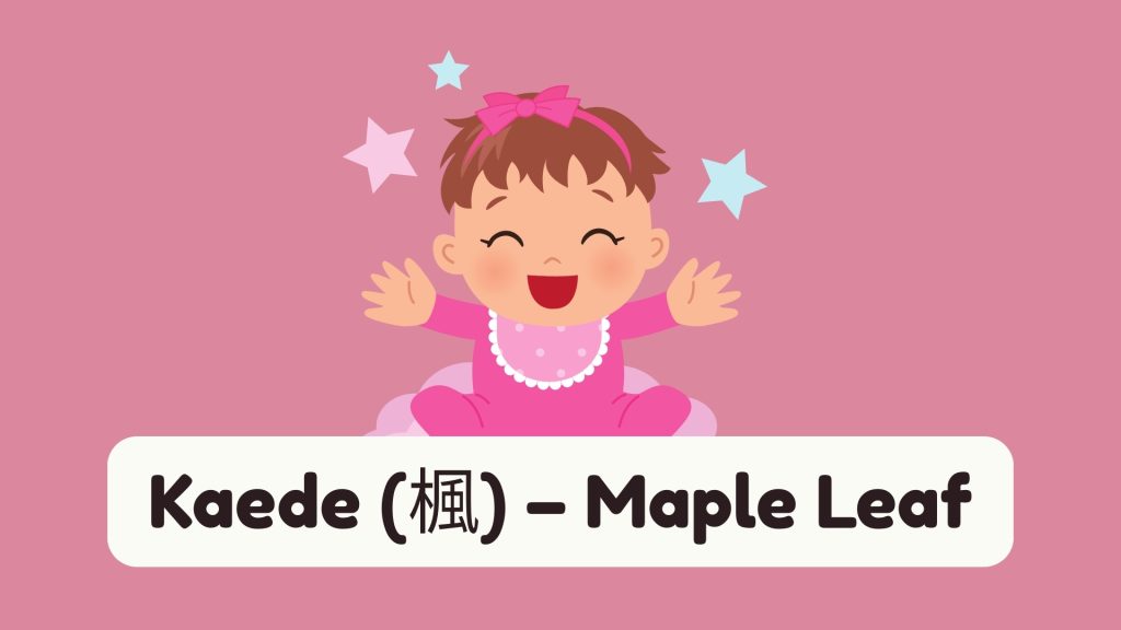 Kaede (楓) – Maple Leaf