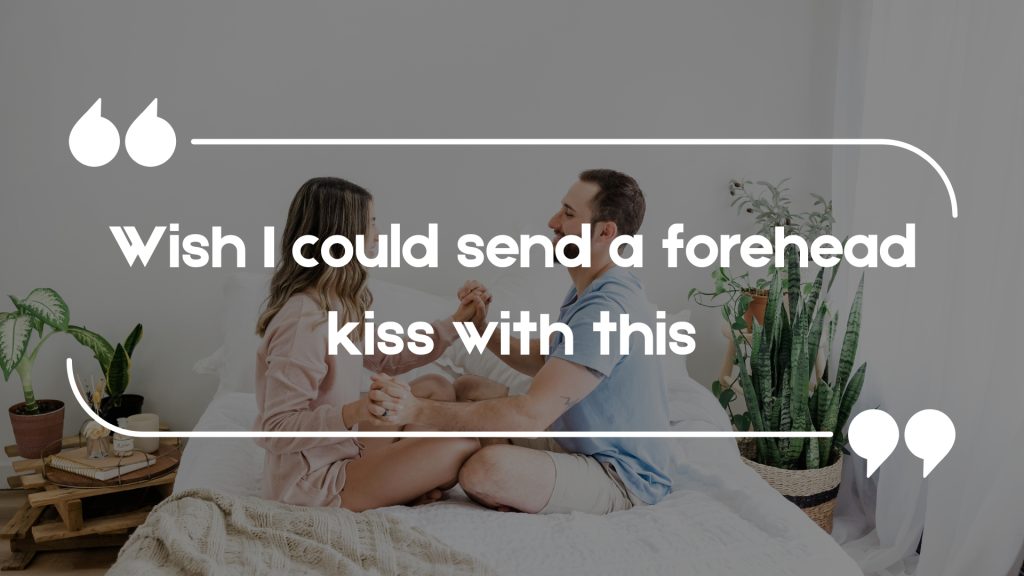 Wish I could send a forehead kiss with this