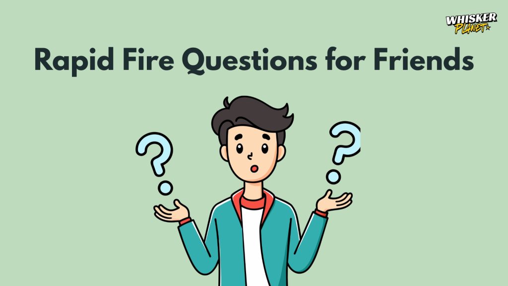 280+ Rapid Fire Questions for Friends – Fun, Deep & Hilarious Conversation Starters