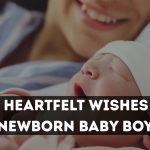210+ Wishes for Newborn Baby Boy: Heartfelt, Funny, and Unique Messages