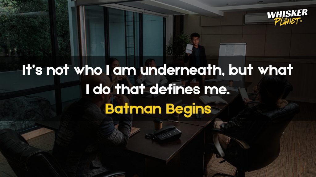 It’s not who I am underneath, but what I do that defines me.
